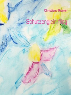 cover image of Schutzenglein flieg